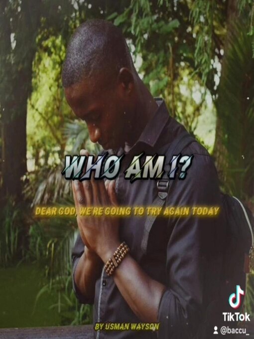 Title details for Who Am I? Dear God, We're Going to Try Again Today by Wayson - Available